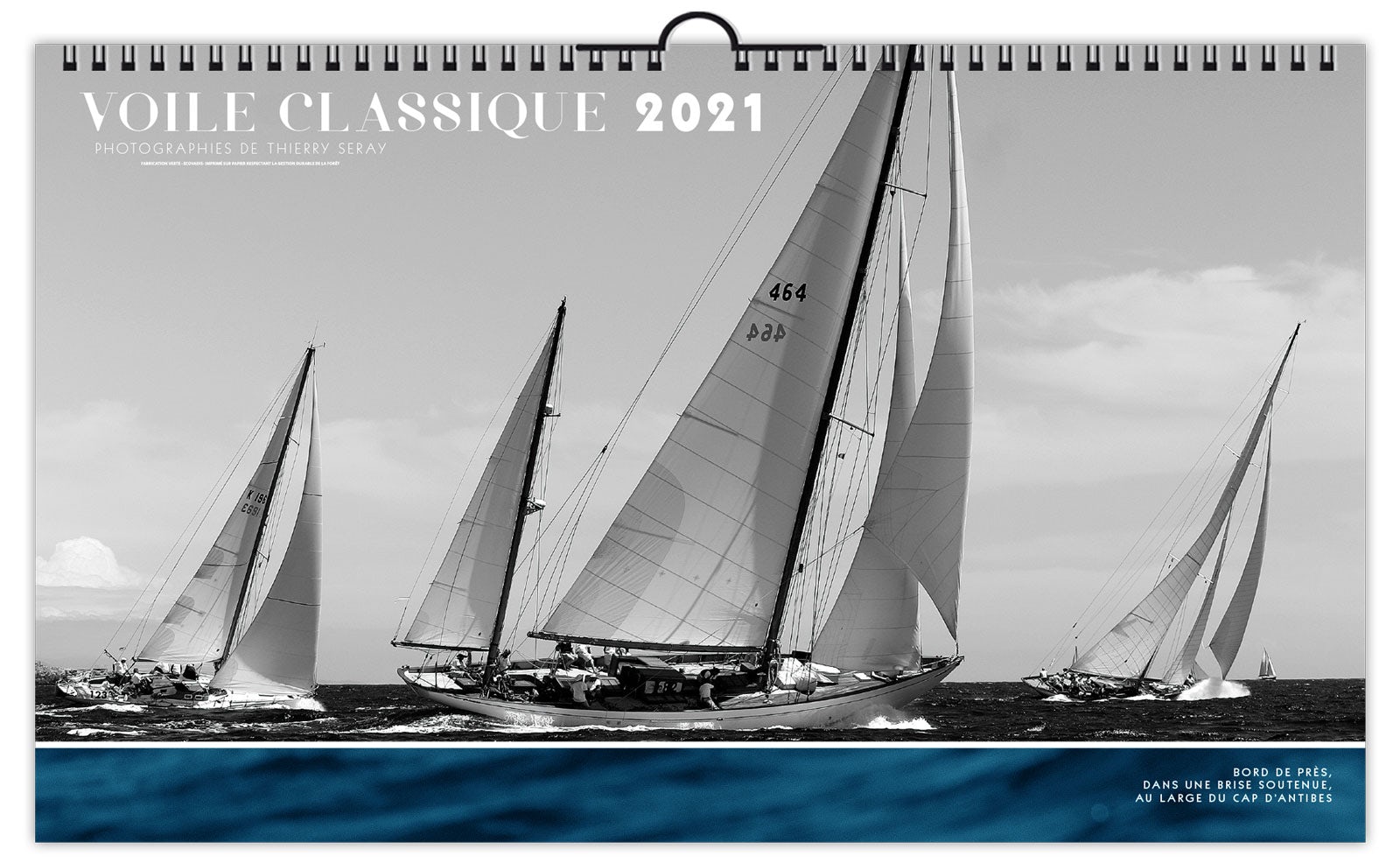 Calendrier 2021 Illustre De 7 Feuillets Photos Voiles Classiques De Thierry Serey calendrier voile 2021
